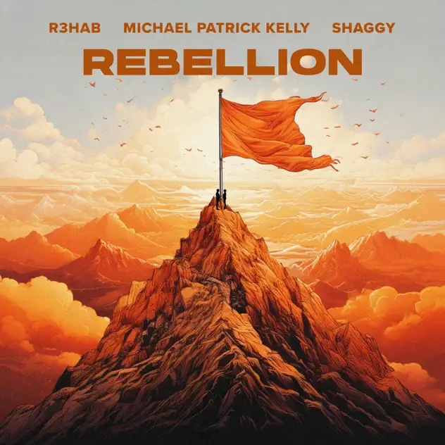 R3HAB X Michael Patrick Kelly X Shaggy - Rebellion
