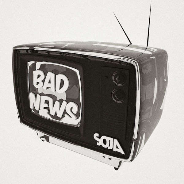 Bad News by SOJA