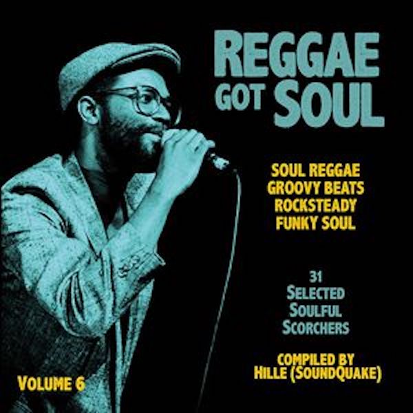 Soundquake - Reggae Got Soul #6