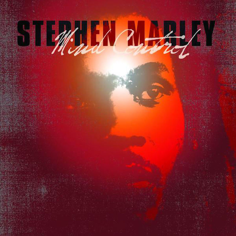 Release: Stephen Marley - Mind Control