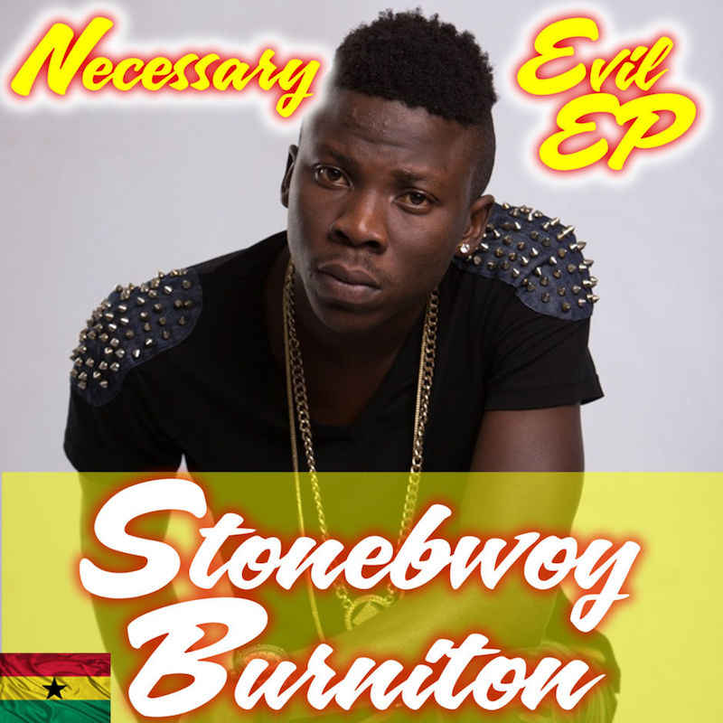 Release: Stonebwoy - Necessary Evil EP