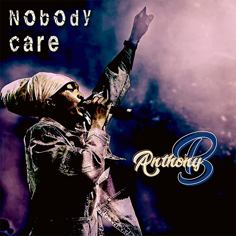 Release: Anthony B - Nobody Care