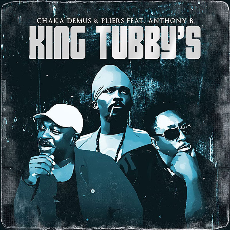 Release: Chaka Demus & Pliers - King Tubby's Feat. Anthony B