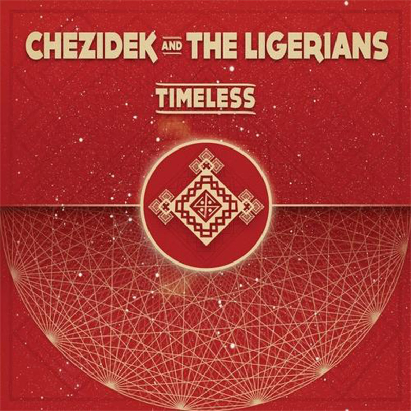 Release: Chezidek & The Ligerians - Timeless