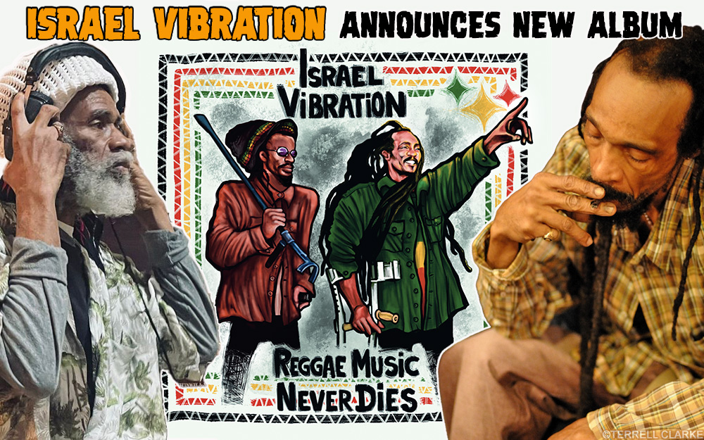 ¡La música reggae nunca muere! Israel Vibration anuncia nuevo álbum para 2025