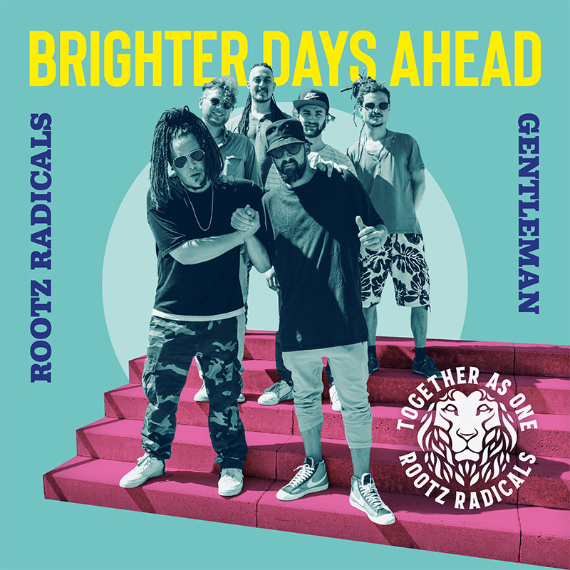 release-rootz-radicals-gentleman-brighter-days-ahead