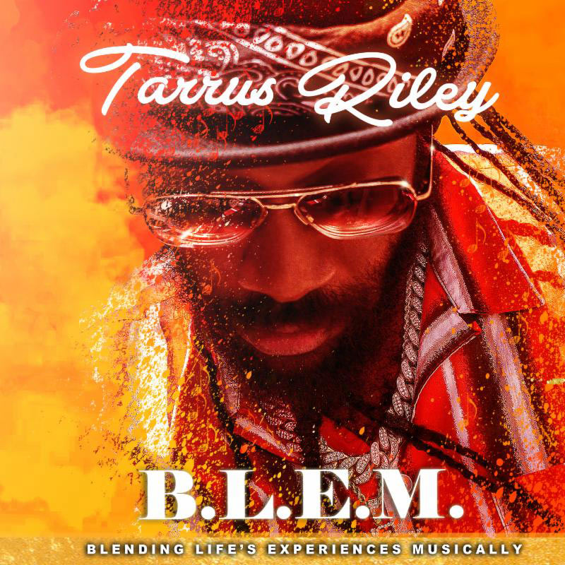 Release: Tarrus Riley - B.L.E.M.