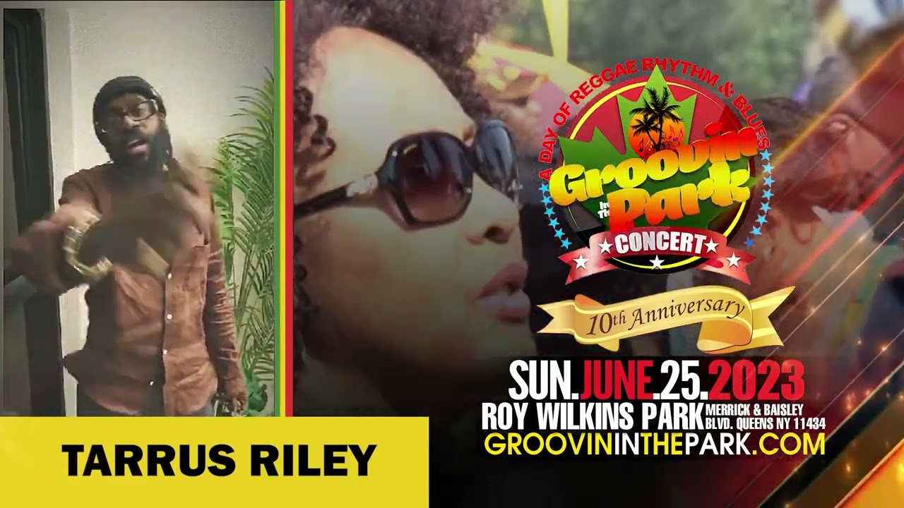 Tarrus Riley @ Groovin In The Park 2023 (Drop) [6/16/2023]