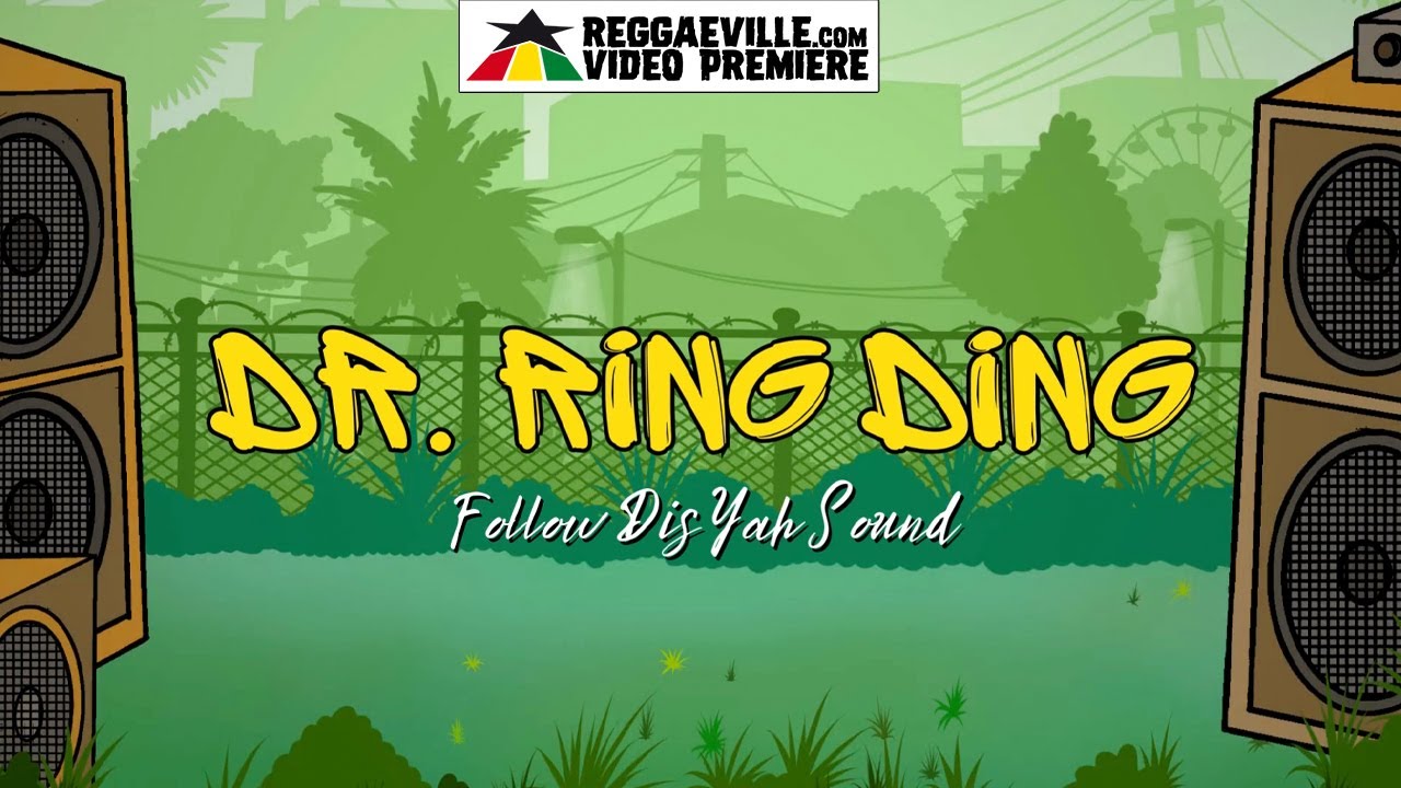 Dr. Ring Ding - Follow Dis Yah Sound (Lyric Video) [6/8/2024]