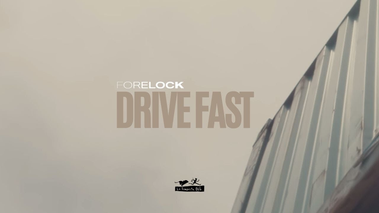 Forelock - Drive Fast [6/6/2024]