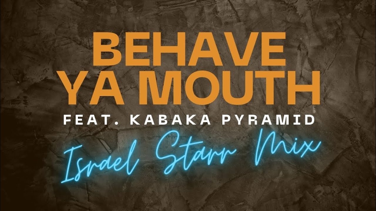 Jah Tung feat. Kabaka Pyramid - Behave Ya Mouth [Israel Starr Mix] (Lyric Video) [7/19/2024]