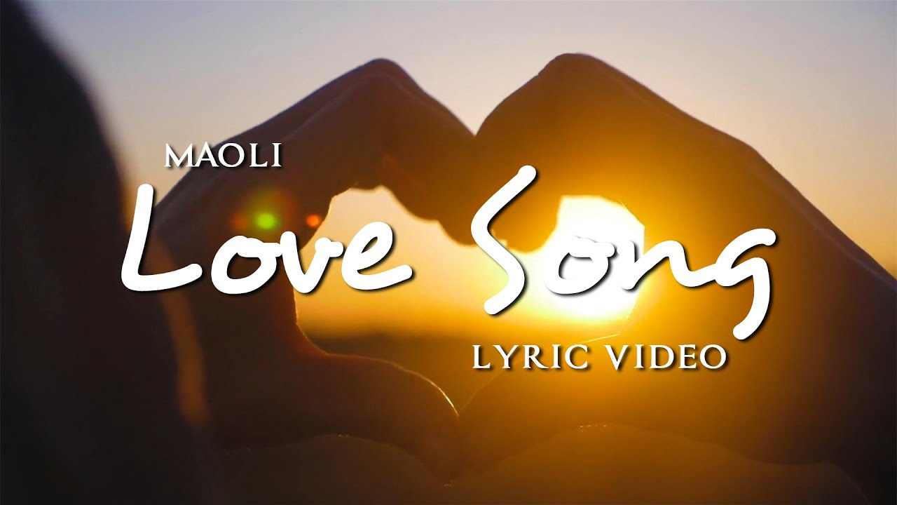 Maoli - Love Song (Lyric Video) [5/21/2024]