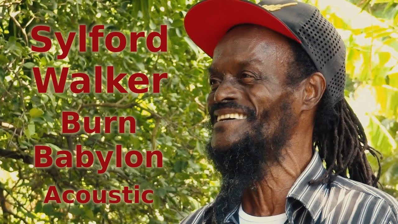 Sylford Walker - Burn Babylon (Acoustic) [1/29/2021]