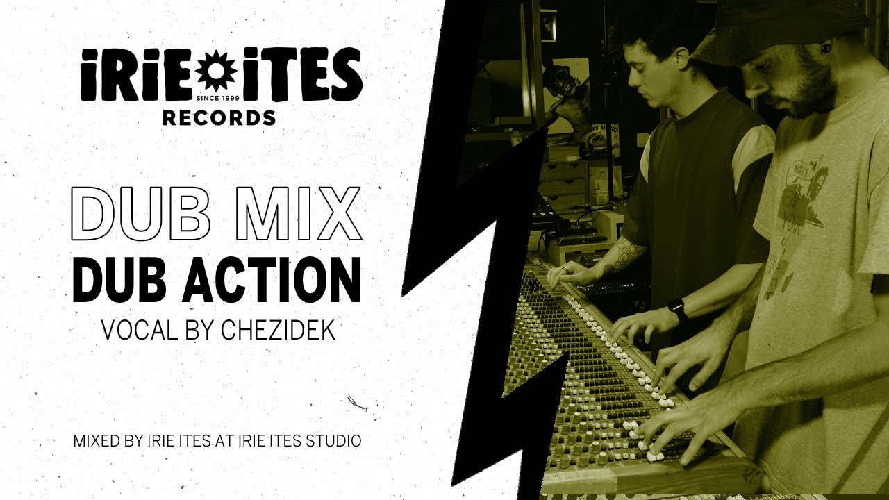 Irie Ites & Chezidek & The Ligerians - Dub Action [12/1/2024]