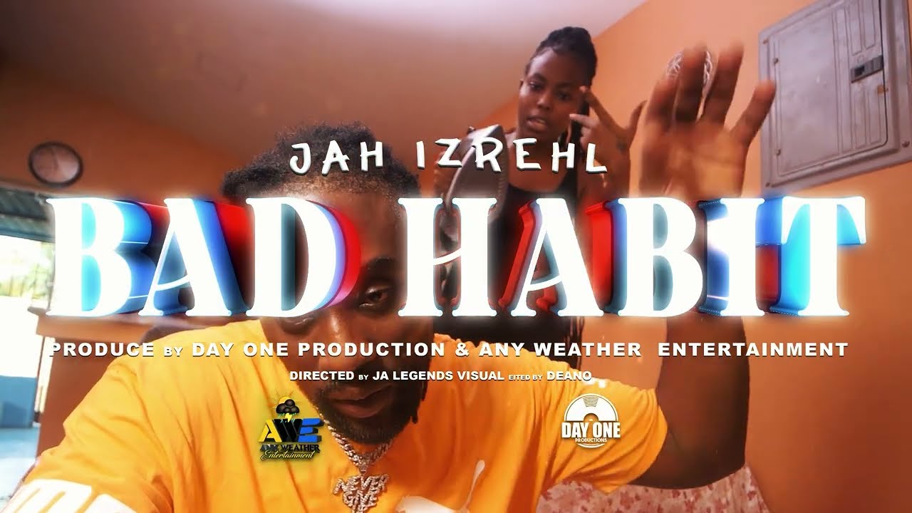 Jah Izrehl - Bad Habit [11/22/2024]