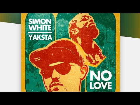 Simon White x Yaksta - No Love [3/17/2025]