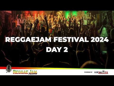 Reggae Jam 2024 - Day 2 (Live Stream) [7/27/2024]