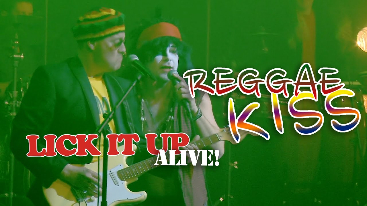 Reggae Kiss - Lick It Up (Live) [6/11/2021]