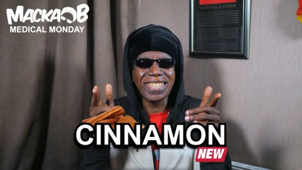 Video: Macka B's Medical Monday - Cinnamon 2/14/2022