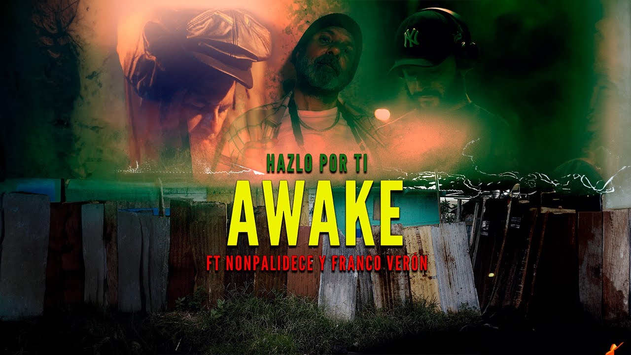 Awake feat. Nonpalidece - Hazlo por Ti [1/30/2025]