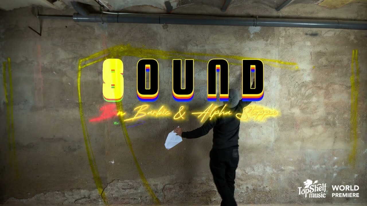 Ben Barbic X Alpha Steppa - Sound (Lyric Video) [10/3/2024]