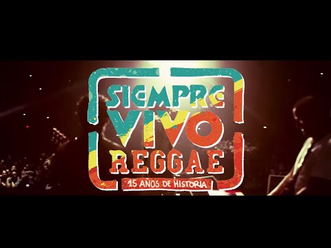 Siempre Vivo Reggae 2016 (Trailer) [3/7/2016]