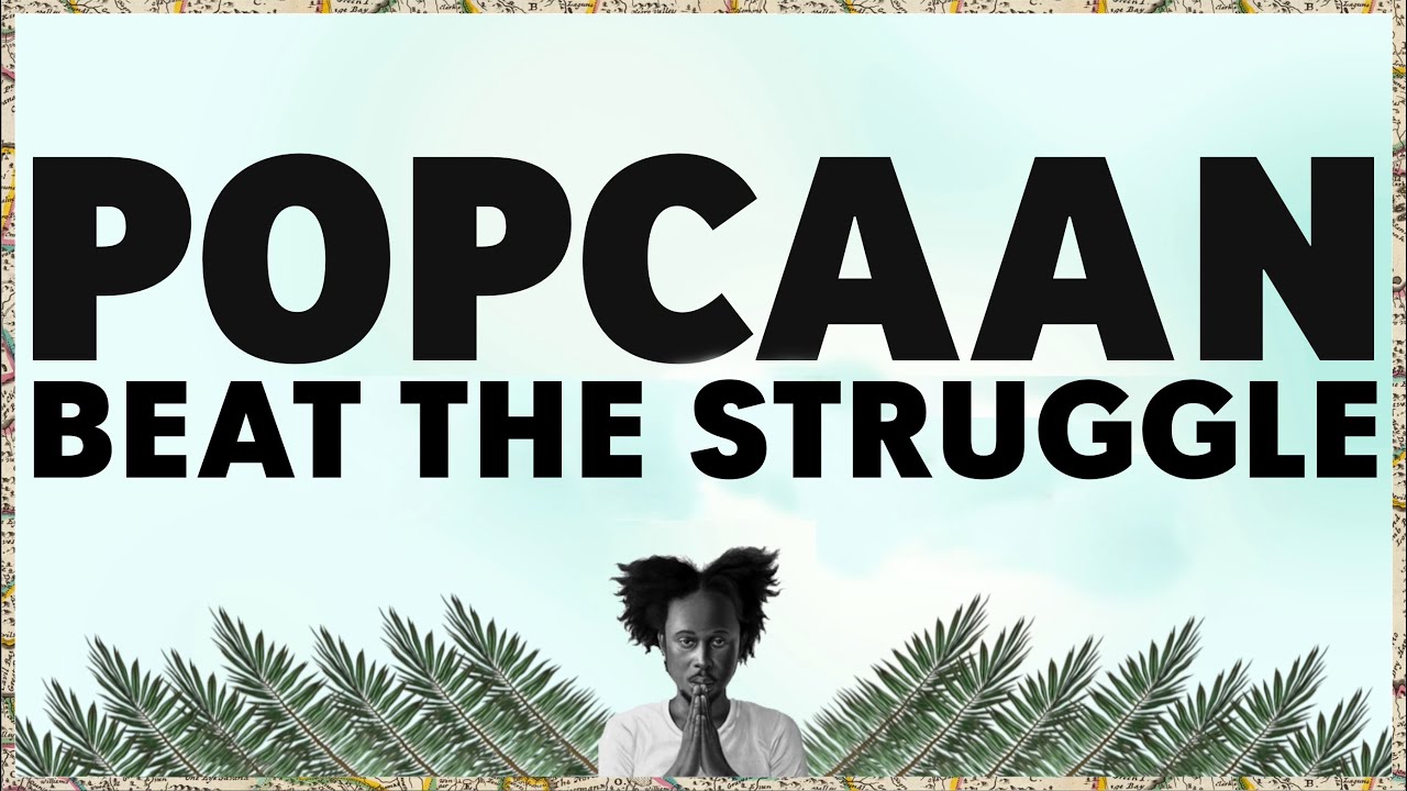 Popcaan - Beat The Struggle (Lyric Video) [11/15/2024]