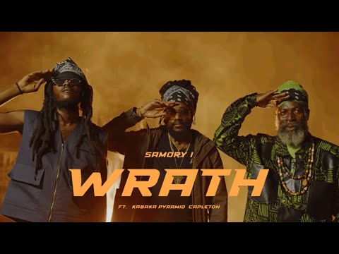 Samory I feat. Kabaka Pyramid & Capleton - Wrath [8/18/2023]