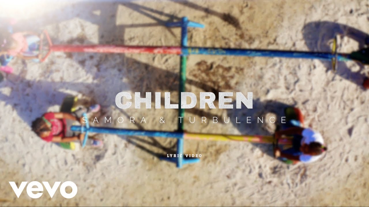 Samora X Turbulence - Children (Lyric Video) [1/11/2025]