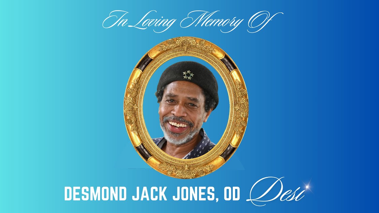 Celebrating The Life of Desmond 'Desi' Jack Jones, OD - Thanksgiving Service [6/3/2024]