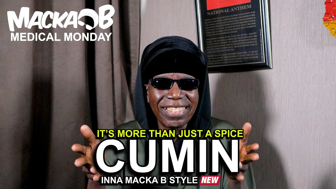 Video: Macka B's Medical Monday - Cumin 8/15/2022