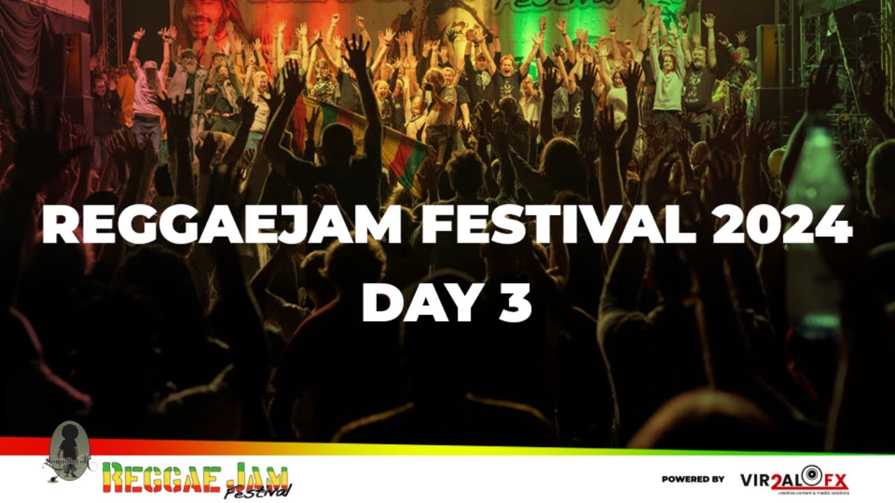 Reggae Jam 2024 - Day 3 (Live Stream) [7/28/2024]