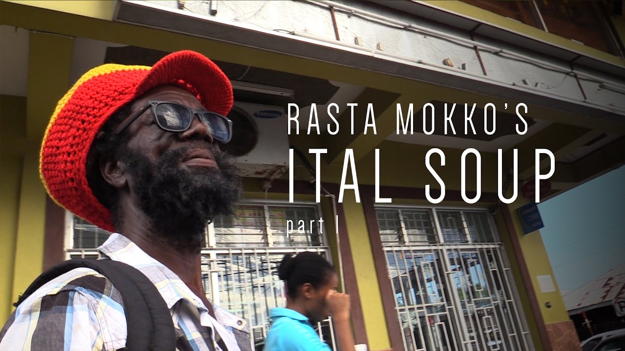 Ras Kitchen - Ras Mokko's Ital Soup #1 [4/7/2017]