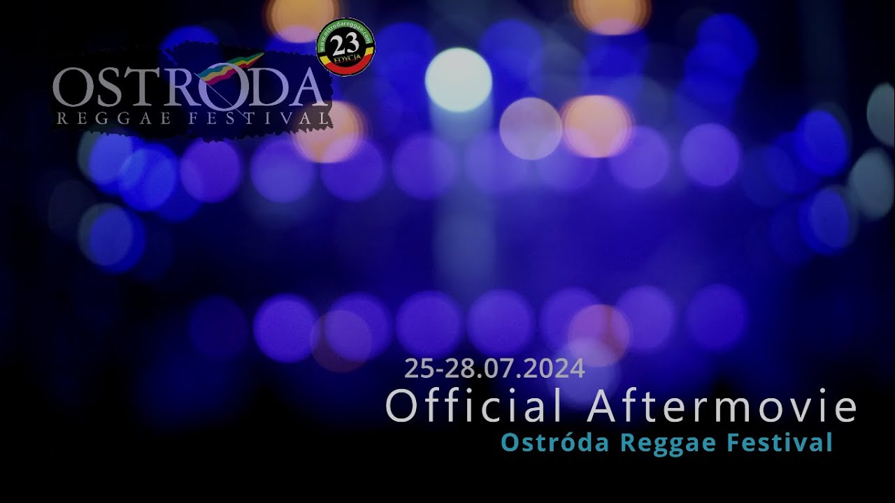 Ostróda Reggae Festival 2024 (Aftermovie) [8/7/2024]