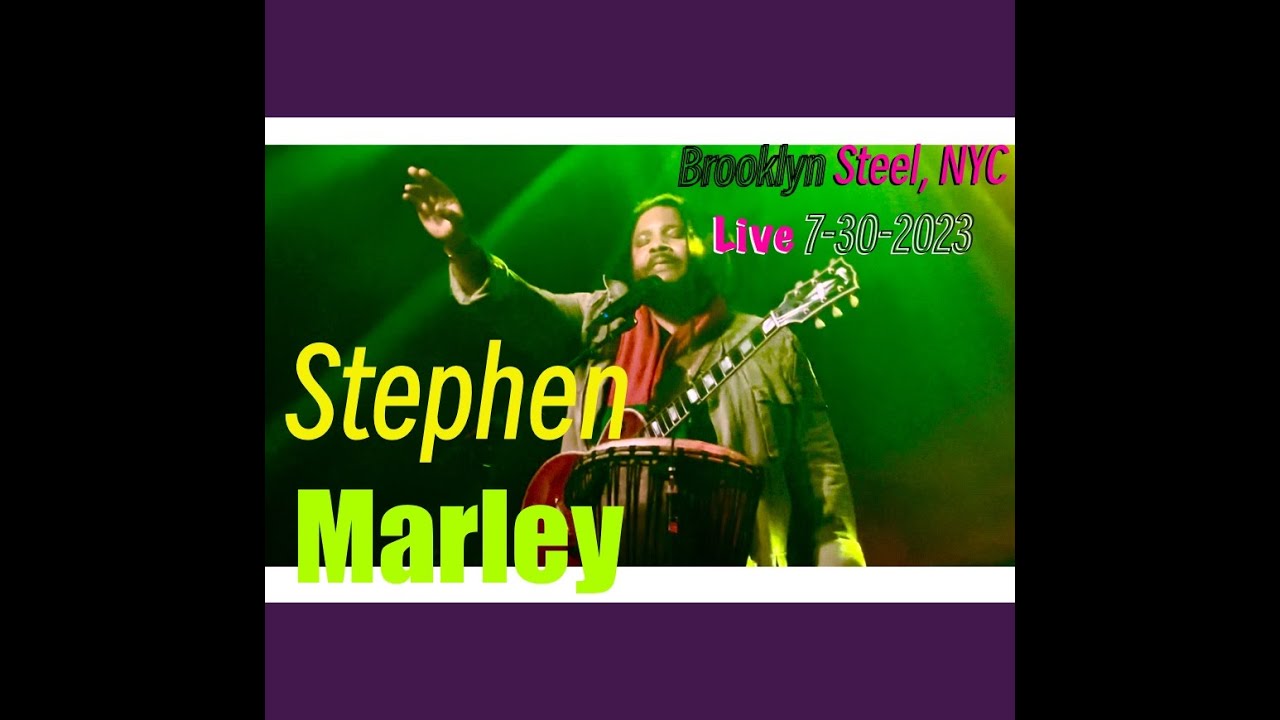 Stephen Marley in New York @ Brooklyn Steel [7/29/2023]