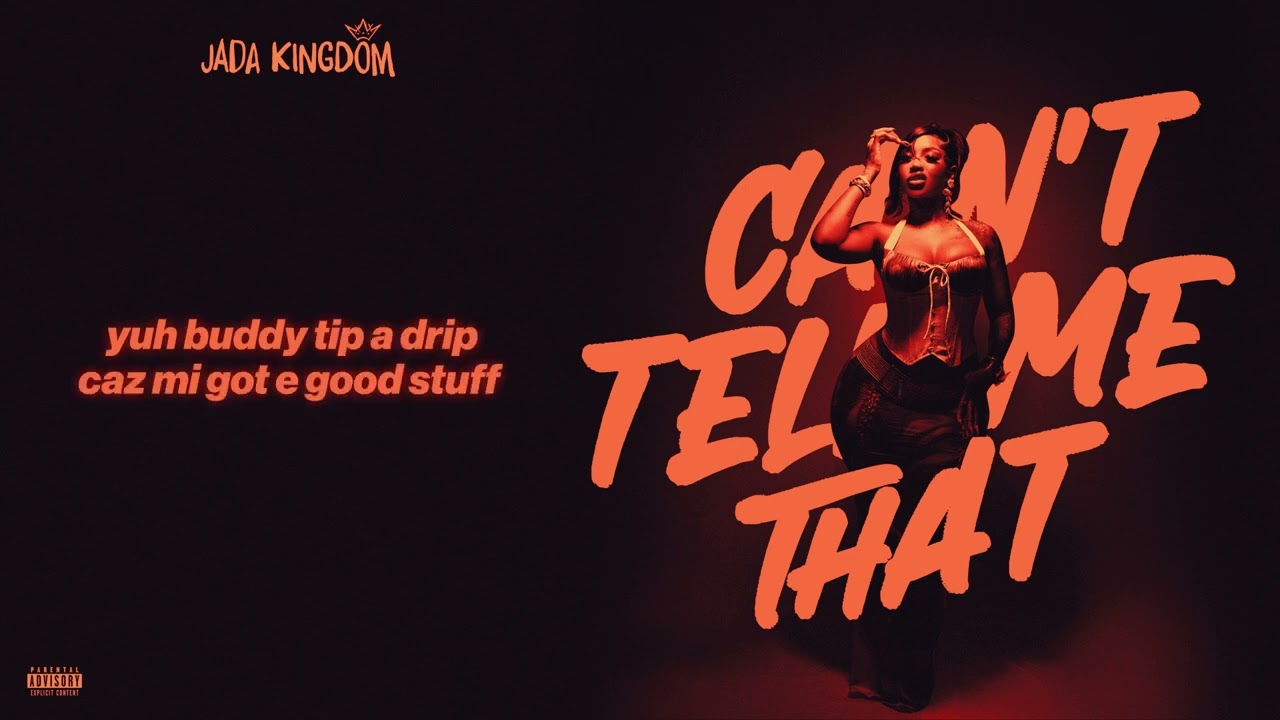 Jada Kingdom - Can't Tell Me That (Lyric Video) [2/13/2025]