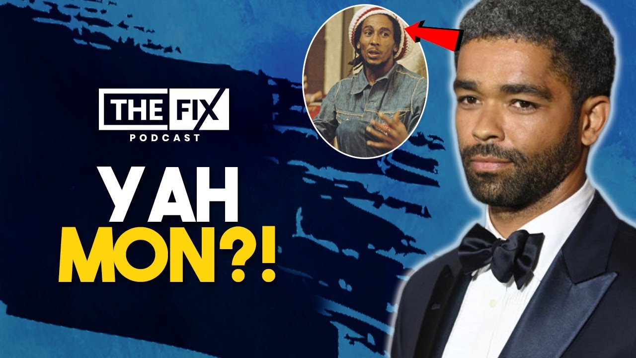 Jamaicans Outraged About British Actor Cast As Bob Marley in Biopic (The Fix Podcast) [1/29/2024]