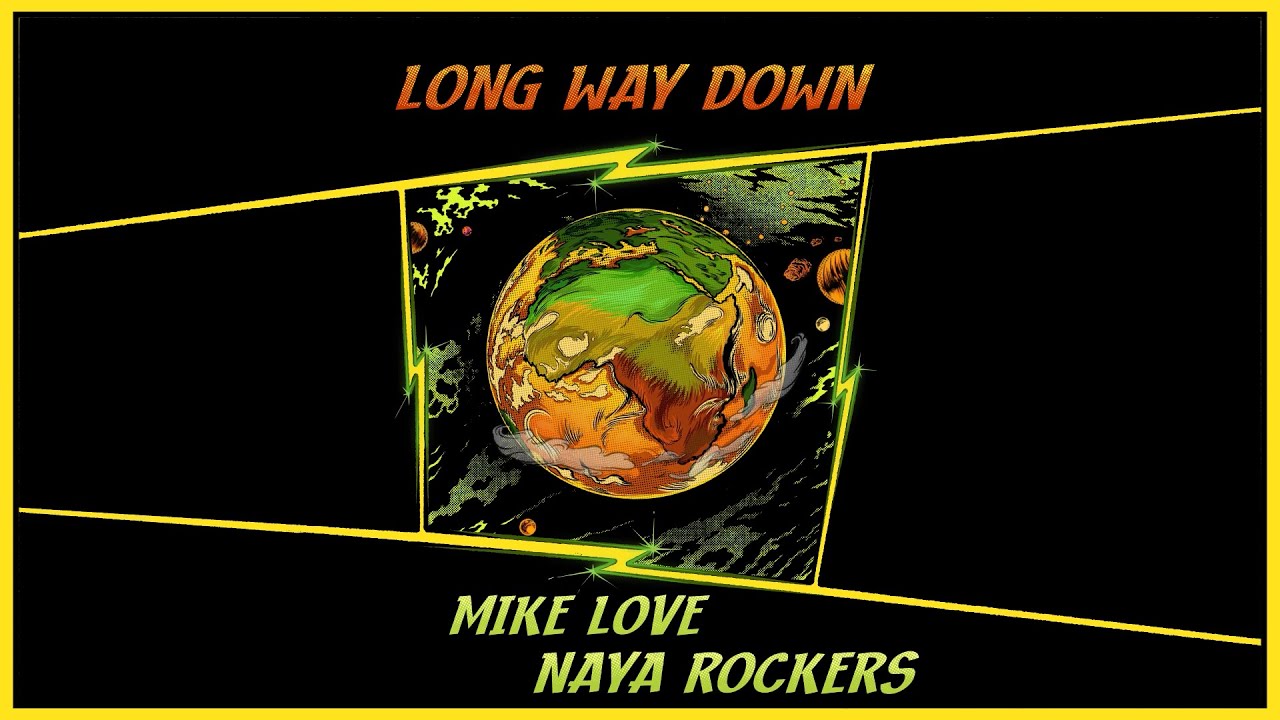 Mike Love & Naya Rockers - Long Way Down (Lyric Video) [10/25/2024]