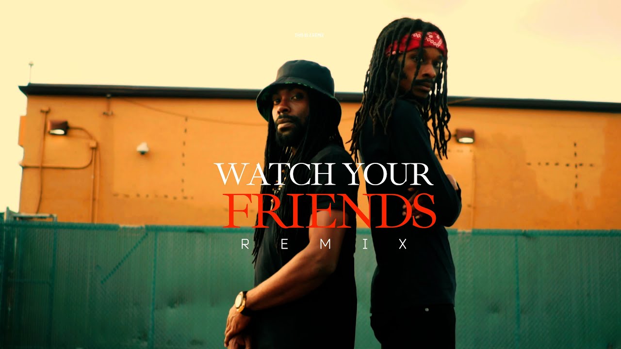 Rik Jam x Dalwayne x Zuggu Dan - Watch Your Friends (Remix) [6/7/2024]