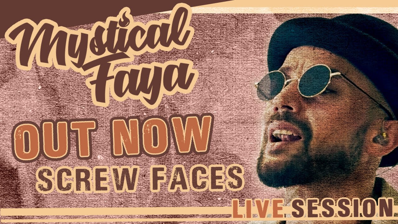 Mystical Faya - Screw Faces (Live Session) [7/24/2024]