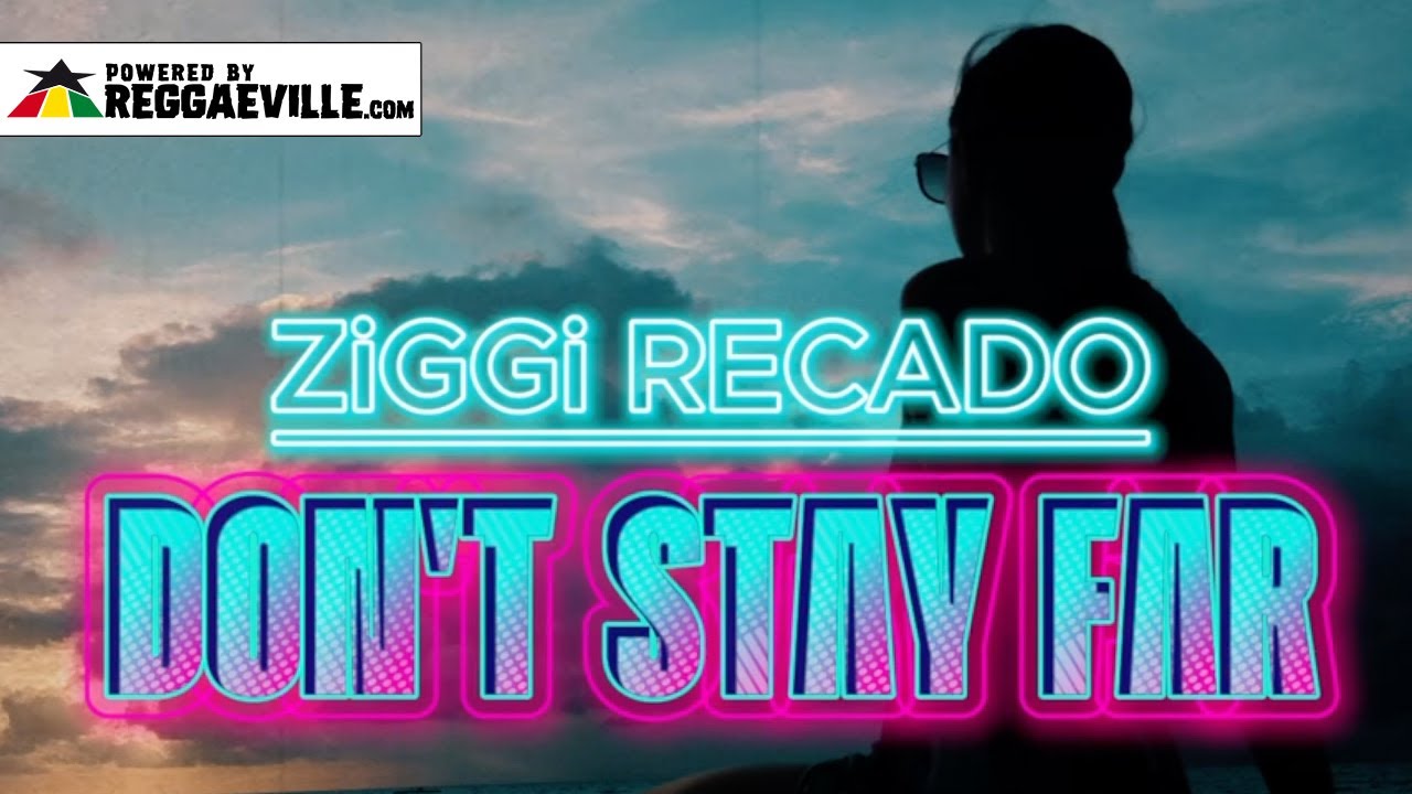 ZiGGi Recado - Don't Stay Far (Lyric Video) [10/26/2024]