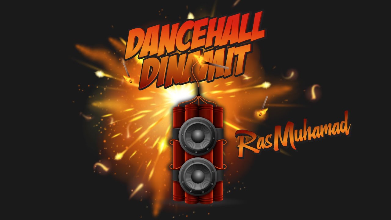 Ras Muhamad - Dancehall Dinamit (Lyric Video) [8/28/2024]