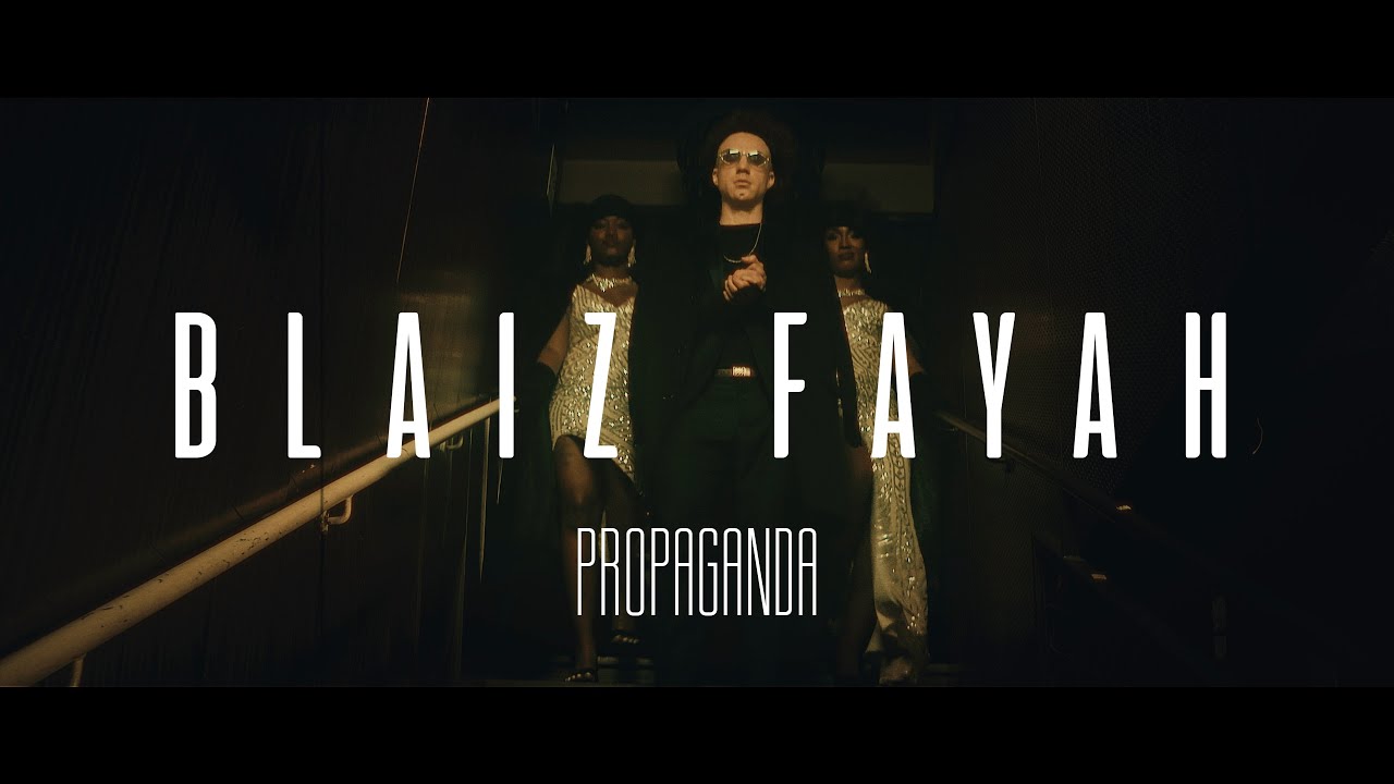 Blaiz Fayah - Propaganda [5/24/2024]